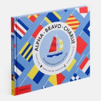 Image of Alpha, Bravo, Charlie: The Complete Book of Nautical Codes