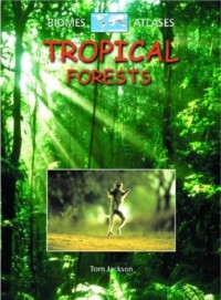 Image of Biomes Atlases: Tropical Forests