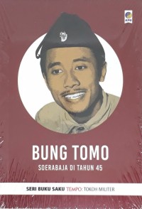 Image of Bung Tomo: Soerabaja di Tahun 45
