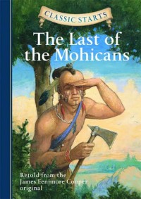 Image of Classic Starts: The Last of the Mohicans
