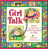 Image of Girl Talk: Women of Life, Love, and Getting What You Want