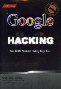 Image of Google Hacking: Cara Baru Melakukan Hacking Tanpa Tools