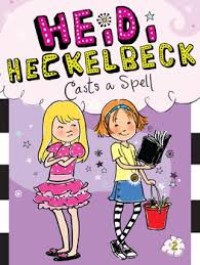 Image of Heidi Heckelbeck: Casts a Spell