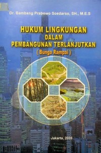 Image of Hukum Lingkungan dalam Pembangunan Berkelanjutan: Bunga Rampai
