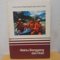 Image of Khazanah Pengetahuan Bagi Anak-Anak: Waktu Senggang dan Hobi