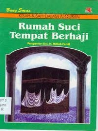 Image of Kisah-Kisah dalam Al-Qur'an: Rumah Suci Tempat Berhaji