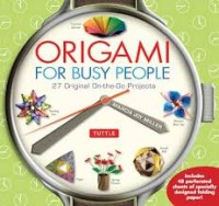 Image of Origami for Busy People: 27 Original On-the-Go Projects