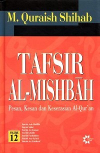 Image of Tafsir Al-Mishbah: Pesan, Kesan dan Keserasian Al-Qur'an Vol. 12
