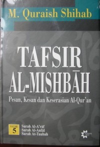 Image of Tafsir Al-Mishbah: Pesan, Kesan dan Keserasian Al-Qur'an Vol. 5