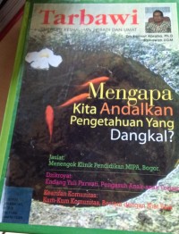 Image of Tarbawi: Mengapa Kita Andalkan Pengetahuan yang Dangkal