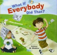 Image of What If Everybody Did That?